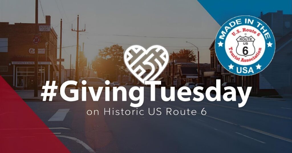 Small-town streetscape along Historic US Route 6 with GivingTuesday message and Route 6 shield.