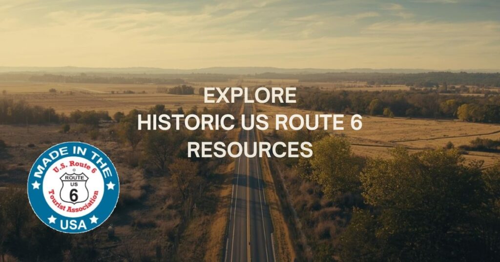 Historic US Route 6 highway stretching into the distance with scenic landscapes, representing travel resources and planning tools available on Route6Tour.com