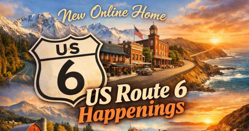 Collage of US Route 6 landscapes with highway shield and new website announcement text