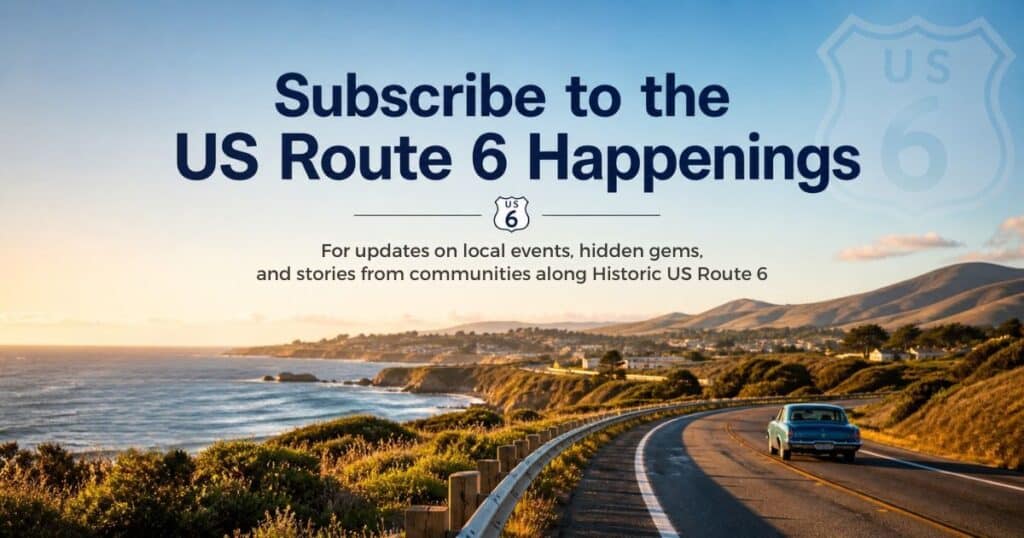 Subscribe to the US Route 6 Happenings